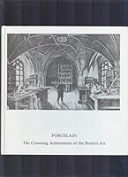 Porcelain : The Crowning Achievement of the Potter's Art : Master Craftsmanship Series B07TDSHLX3 Book Cover