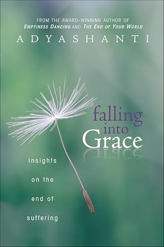 Falling into Grace: Insights on the End of Suffering