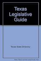 Texas Legislative Guide 0934367485 Book Cover