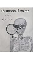 The Homicidal Detective 1503207102 Book Cover