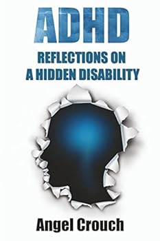 Paperback ADHD - Reflections On A Hidden Disability Book