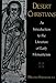 Desert Christians: An Introduction to the Literature of Early Monasticism