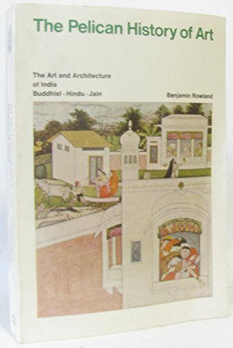 The Art and Architecture of India: Buddhist, Hindu, Jain (Hist of Art ...
