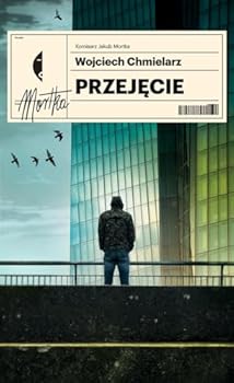 Przejęcie - Book #3 of the Jakub Mortka
