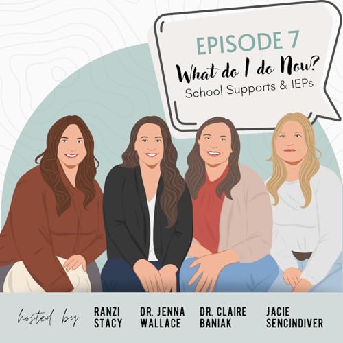 Episode 7 - School Supports and IEPs (The Meat and Potatoes)