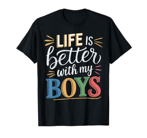 Life is Better with My Boys New Mom life 2025 Mother's Day Camiseta