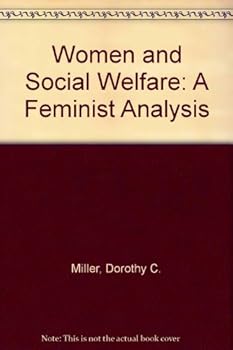 Hardcover Women and Social Welfare: A Feminist Analysis Book