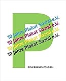 10 Jahre plakat-sozial e.V. // Katalog