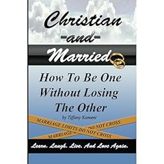 Christian and Married: How to Be One Without Losing the Other Audiolibro Por Tiffany Buckner-Kameni arte de portada