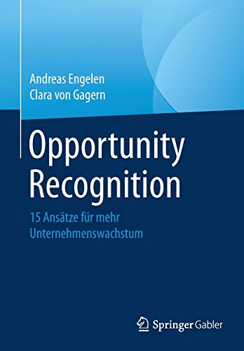 Opportunity Recognition: 15 Ansätze für mehr Unternehmenswachstum