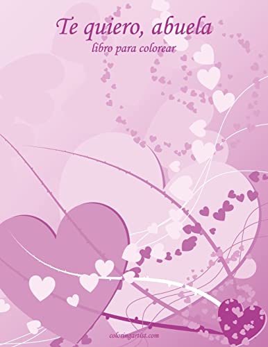 Te quiero, abuela libro para colorear 1 (Spanish Edition)