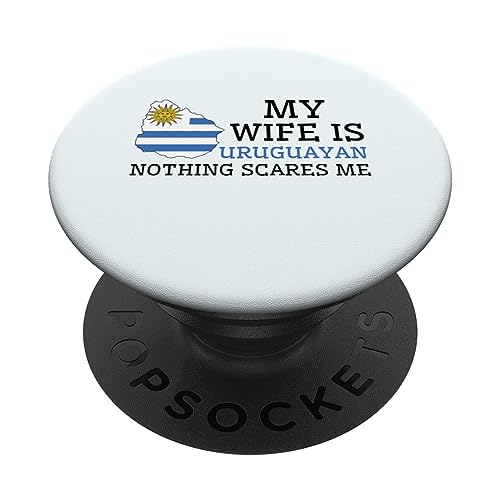 Uruguayan Flag Nothing Scares Me Wife Husband Uruguay Pride PopSockets Swappable PopGrip, Black