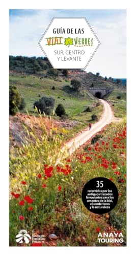 Guía de las Vías Verdes. Centro, Sur y Levante (Guías Singulares)