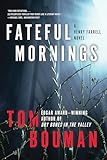 Fateful Mornings: A Henry Farrell Novel (The Henry Farrell Series, 2)