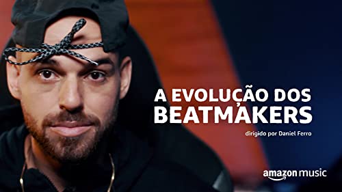 A Evolução dos Beatmakers