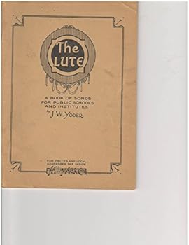 Paperback The Lute: A Book of Songs for Public Schools and Institutes Book