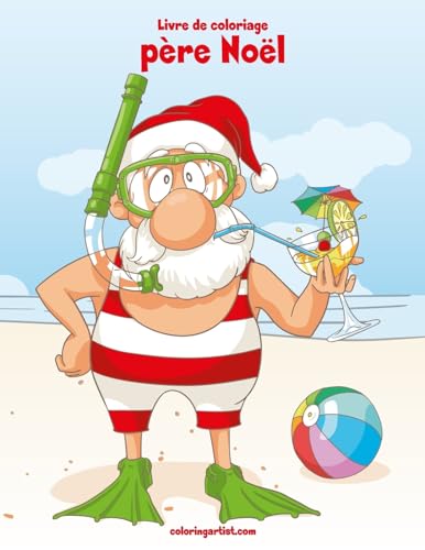 Livre de coloriage père Noël 1 & 2 (French Edition)