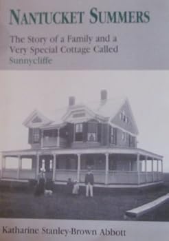 Nantucket summers: The story of a family and a very special cottage called Sunnycliffe