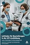 Leitfaden für Beurteilungen in der MT-Ausbildung - Labor, Radiologie, Funktionsdiagnostik: Methoden und Modelle nach MTBG/MTAPrV für Praxisanleiter