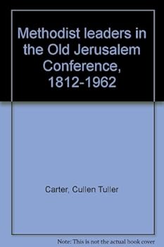 Hardcover Methodist leaders in the Old Jerusalem Conference, 1812-1962 Book