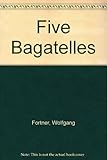  Five Bagatelles: wind quintet. Jeu de parties.