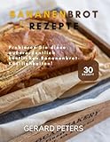 Bananenbrot Rezepte: Probieren Sie diese außerordentlich köstlichen Bananenbrot-Köstlichkeiten!