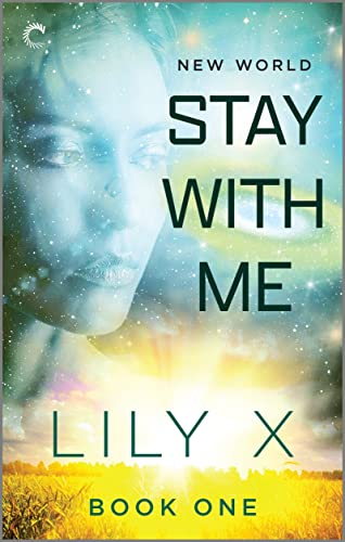Stay with Me: A Steamy Sci-Fi Lesbian Romance