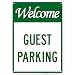 Welcome Guest Parking Sign - 10"x14" - .040 Rust Free Aluminum - Made in USA - UV Protected and Weatherproof - A82-569AL