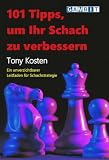 101 Tipps für besseres Schach (Schachstrategie-Lektionen)