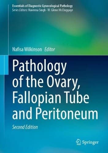 Pathology of the Ovary, Fallopian Tube and Peritoneum