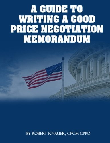 A Guide to Writing a Good Price Negotiation Memorandum (PNM)