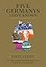Five Germanys I Have Known: A History & Memoir