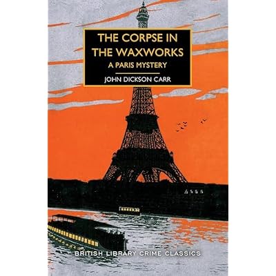 The Corpse in the Waxworks: A Paris Mystery