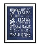 Custom and Personalized Sports Art Print - Unframed -Through the Best of Times and Worst of Times -Your Favorite Team Colors - Team Name - and Your Family Name - Navy and Grey (11x14 Unframed Print)