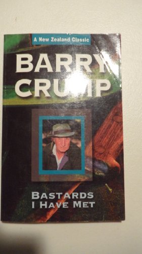 Bastards I Have Met (A New Zealand classic) 1869585763 Book Cover
