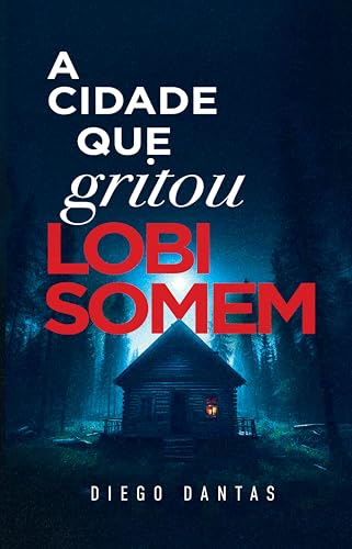 A Cidade que Gritou Lobisomem