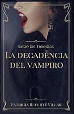 Entre las tinieblas: La decadencia del vampiro