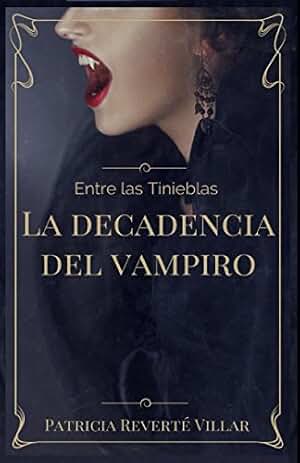 Entre las tinieblas: La decadencia del vampiro