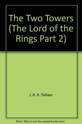 The two towers: Being the second part of The lord of the rings