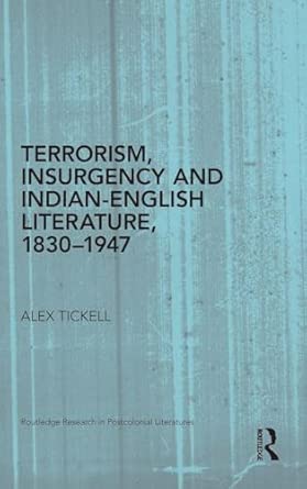 Terrorism, Insurgency and Indian-English Literature: 1830-1947 book cover