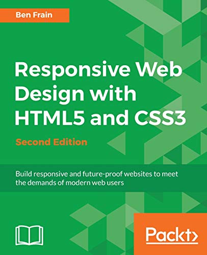 Responsive Web Design with HTML5 and CSS3 - Second Edition: Build responsive