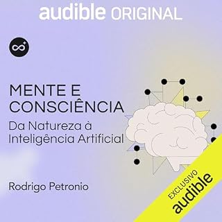 Mente e consci&ecirc;ncia: da natureza &agrave; intelig&ecirc;ncia artificial cover art
