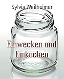 zwetschgen einwecken backofen  Einwecken und Einkochen