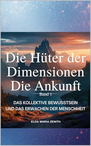 Die Hüter der Dimensionen Band 1 : Die Ankunft