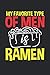 My Favorite Type Of Men Is Ramen: Ramen Notebook Journal 6x9 Inches - 100 Lined Pages - Perfect For Ramen Lovers