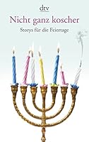 Nicht ganz koscher: Storys für die Feiertage 3423139684 Book Cover
