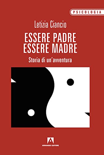 Essere Madre Essere Padre Italian Edition Kindle Edition By Letizia Ciancio Health Fitness Dieting Kindle Ebooks Amazon Com