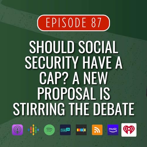 Should Social Security Have a Cap? A New Proposal Is Stirring the Debate