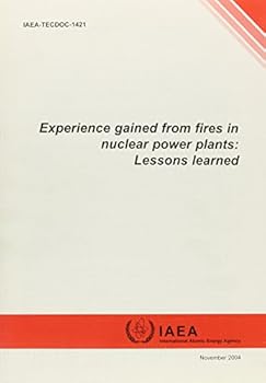 Paperback Experience Gained from Fires in Nuclear Power Plants: Lessons Learned Book
