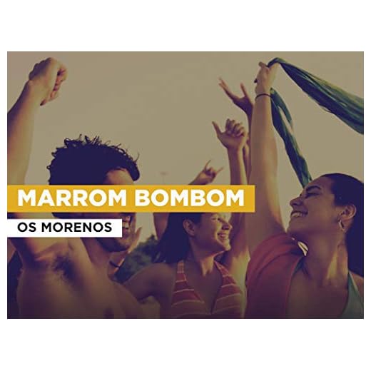 Marrom Bombom no estilo de Os Morenos